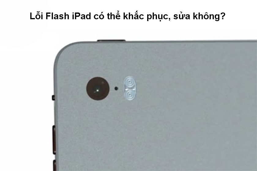 iPad bị hỏng đèn Flash